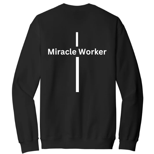 Unisex Miracle worker Sweatshirt